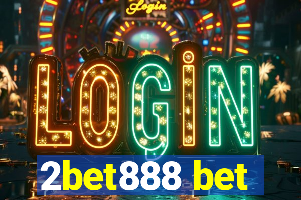 2bet888 bet